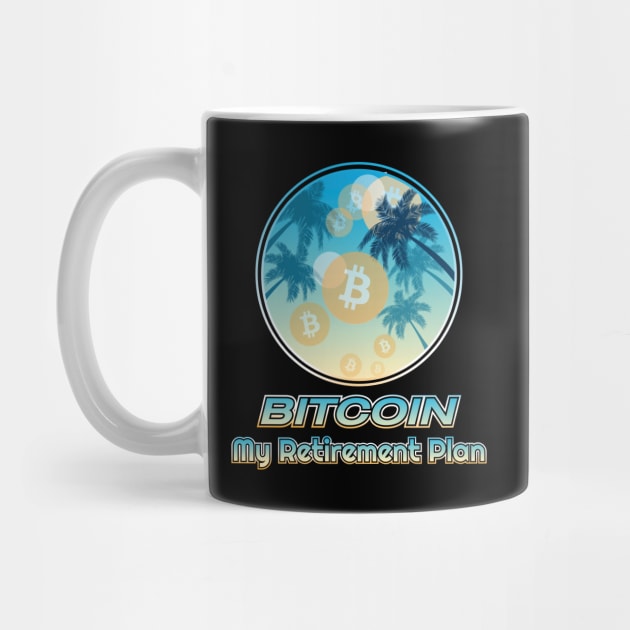 Bitcoin my retirement plan, blockchain, cryptocurrencies by Lekrock Shop